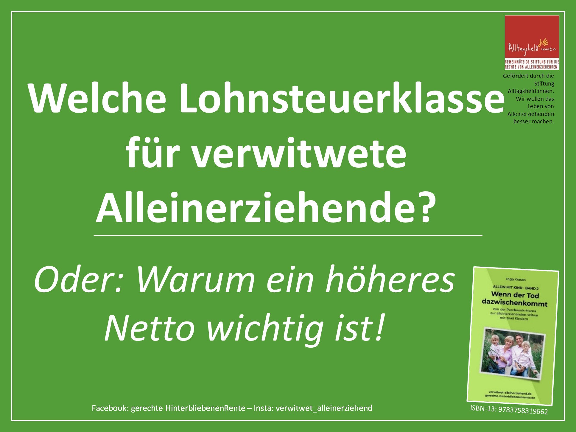 Welche Lohnsteuerklasse für verwitwete Alleinerziehende Welche Lohnsteuerklasse für verwitwete Alleinerziehende- - Oder: Warum ein höheres Netto wichtig ist!