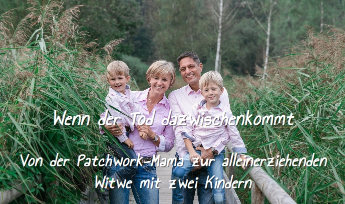 Titelbild_Wenn der Tod dazwischenkommt - Von der Patchwork-Mama zur alleinerziehenden Witwe mit zwei Kindern